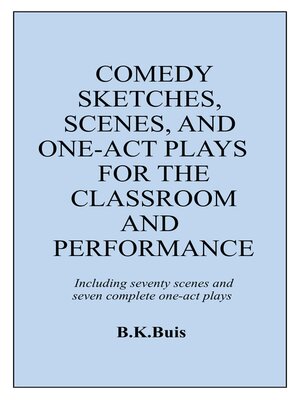 cover image of Comedy Sketches, Scenes, and One-Act Plays for the Classroom and Performance
